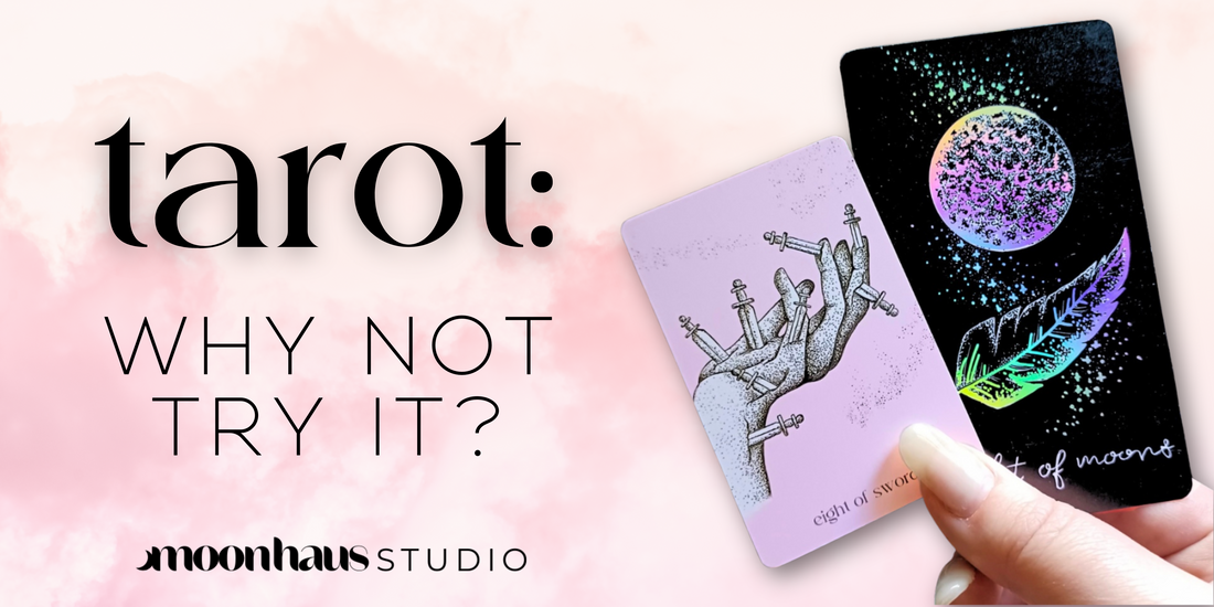 Tarot: Why Not Try It?