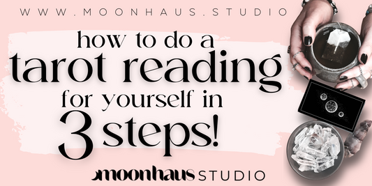 How To Do A Tarot Reading for Yourself: 3 Steps Is All That’s Needed!